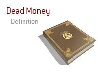 dead money|dead money meaning.